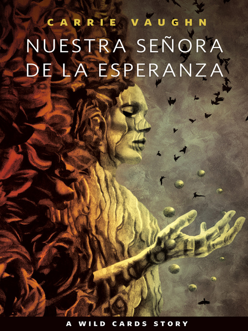 Title details for Nuestra Señora de la Esperanza by Carrie Vaughn - Wait list